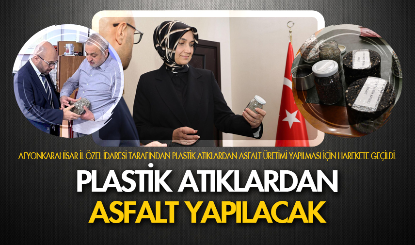 Plastik atıklardan asfalt yapılacak